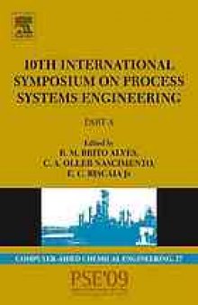 10th International Symposium on Process Systems Engineering: Part A