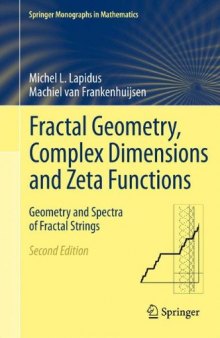 Fractal Geometry, Complex Dimensions and Zeta Functions: Geometry and Spectra of Fractal Strings