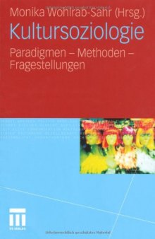 Kultursoziologie: Paradigmen - Methoden - Fragestellungen