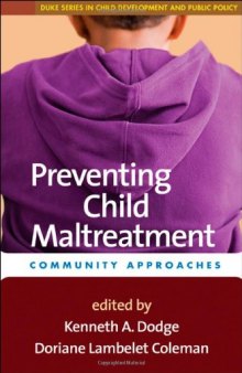 Preventing Child Maltreatment: Community Approaches (Duke Series in Child Development and Public Policy