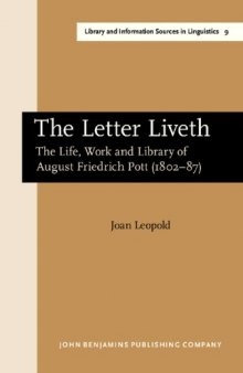 The Letter Liveth : the life, work and library of August Friedrich Pott (1802-87).