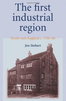 The First Industrial Region: North-West England c. 1700-60