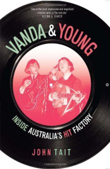 Vanda & Young: Inside Australia’s Hit Factory
