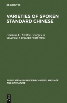 Varieties of spoken standard Chinese. / Volume 2, A speaker from Taipei