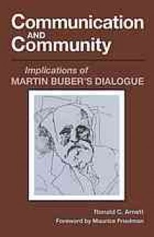 Communication and community : implications of Martin Buber’s dialogue