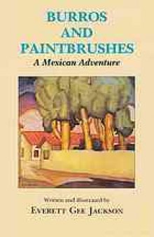 Burros and paintbrushes : a Mexican adventure