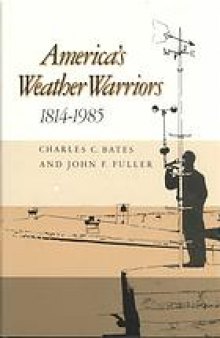 America’s weather warriors, 1814-1985