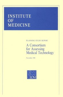 A Consortium for Assessing Medical Technology