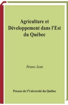 Agriculture Et Developpement Dans L’Est Du Quebec (French Edition)
