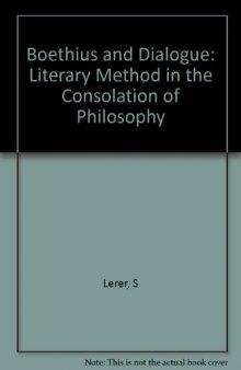 Boethius and Dialogue: Literary Method in the 