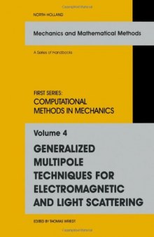Generalized multipole techniques for electromagnetic and light scattering