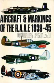 Aircraft and Markings of the R.A.A.F. 1939-1945