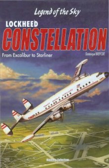 Lockheed Constellation.  From Excalibur to Starliner Civilian and Military Variants