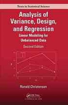 Analysis of variance, design, and regression: linear modeling for unbalanced data