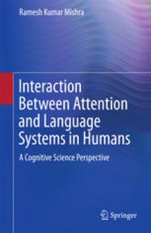 Interaction Between Attention and Language Systems in Humans: A Cognitive Science Perspective