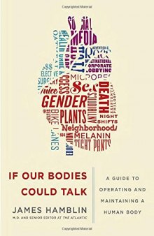 If Our Bodies Could Talk: A Guide to Operating and Maintaining a Human Body