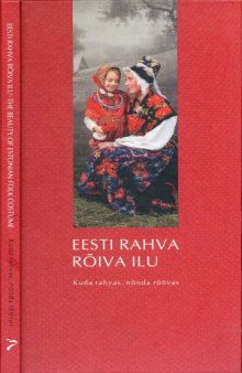 Eesti rahva rõiva ilu The beauty of Estonian folk costume