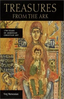 Treasures from the Ark  1700 Years of Armenian Christian Art