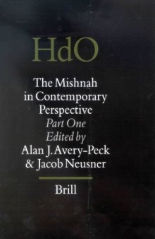 The Mishnah in Contemporary Perspective, Pt. 1 (Handbook of Oriental Studies/Handbuch Der Orientalistik)