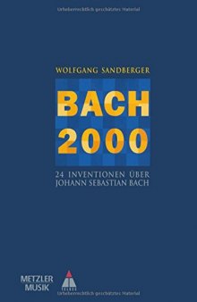 BACH 2000: 24 Inventionen über Johann Sebastian Bach