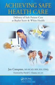 Achieving safe health care: delivery of safe patient care at Baylor Scott & White Health