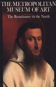 The Metropolitan Museum of Art. Vol. 5, The Renaissance in the North