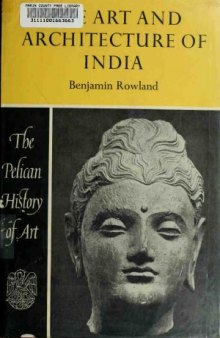 The Art and Architecture of India - Buddhist, Hindu, Jain