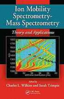 Ion mobility spectrometry-mass spectrometry : theory and applications