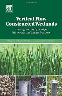 Vertical flow constructed wetlands : eco-engineering systems for wastewater and sludge treatment