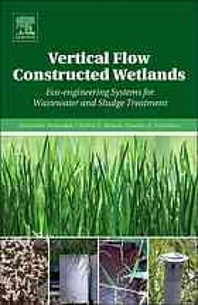 Vertical Flow Constructed Wetlands Eco-engineering Systems for Wastewater and Sludge Treatment