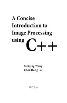 A Concise Introduction to Image Processing using C++