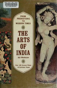 The Arts of India  From Prehistoric to Modern Times