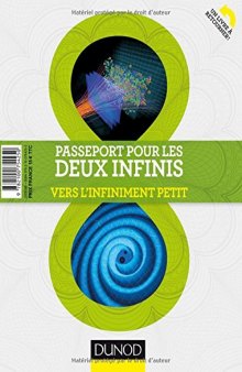 Passeport pour les deux infinis - 3e éd. - Vers l’infiniment grand/Vers l’infiniment petit