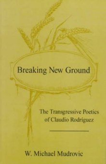 Breaking new ground: the transgressive poetics of Claudio Rodríguez