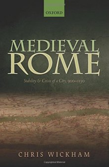 Medieval Rome.  Stability and Crisis of a City, 900-1150