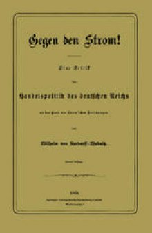 Gegen den Strom!: Eine Kritik der Handelspolitik des deutschen Reichs an der Hand der Carey’schen Forschungen