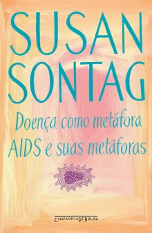 Doença como metáfora - Aids e suas metáforas