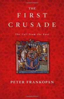 The First Crusade : The Call from the East