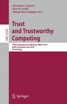 Trust and Trustworthy Computing: Third International Conference, TRUST 2010, Berlin, Germany, June 21-23, 2010. Proceedings
