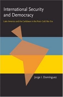 International Security and Democracy: Latin America and the Caribbean in the Post-Cold War Era (Pitt Latin American Studies)