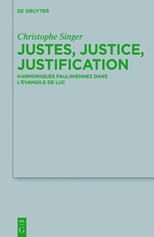Justes, Justice, Justification: Harmoniques pauliniennes dans l’évangile de Luc