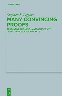 Many Convincing Proofs. Persuasive Phenomena associated with Gospel Proclamation in Acts