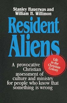 Resident Aliens: Life in the Christian Colony