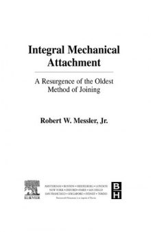 Integral mechanical attachment : a resurgence of the oldest method of joining