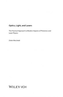 Optics, Light and Lasers: The Practical Approach to Modern Aspects of Photonics and Laser Physics