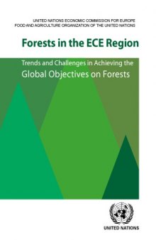 Forests in the ECE region : trends and challenges in achieving the global objectives on forests