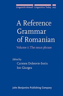 A Reference Grammar of Romanian: Volume 1: The Noun Phrase