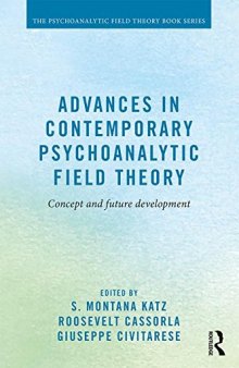 Advances in Contemporary Psychoanalytic Field Theory: Concept and Future Development