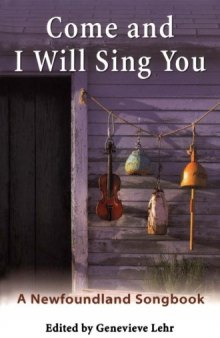 Come and I Will Sing You: A Newfoundland Songbook