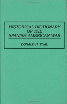 Historical Dictionary of the Spanish American War